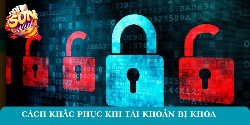 Tài khoản Sunwin bị khóa: Khám phá cách khắc phục hiệu quả 3399 Liên hệ nhân viên để được hỗ trợ khắc phục