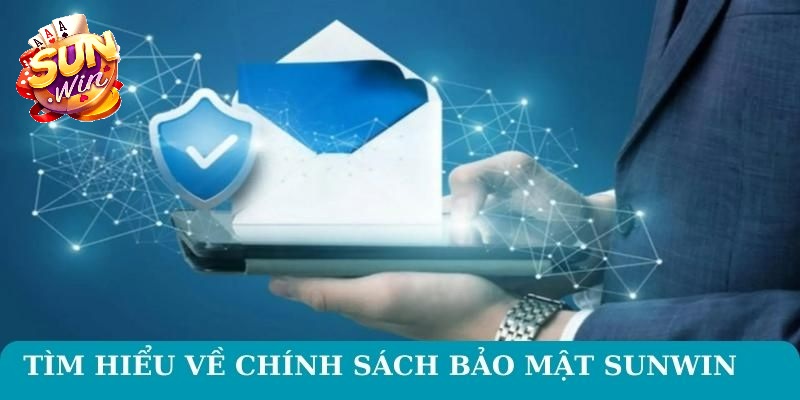 Tìm hiểu chính sách bảo mật từ Sunwin