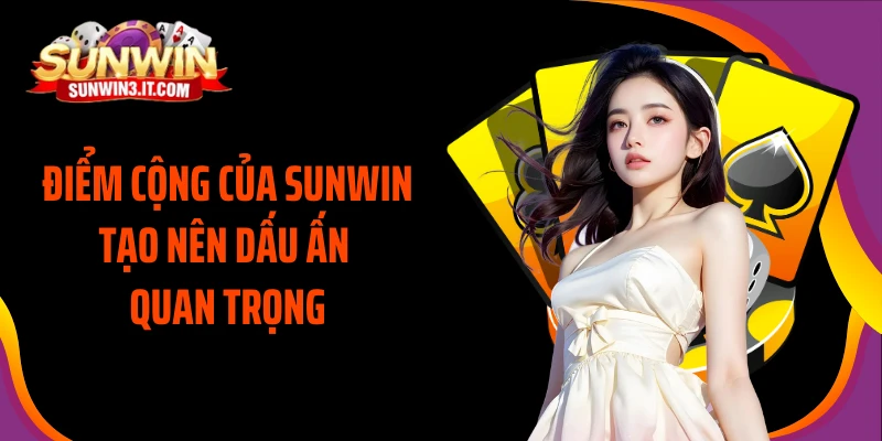 diem-cong-cua-sunwin-tao-nen-dau-an-quan-trong
