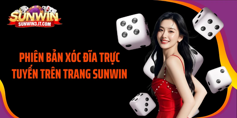 phien-ban-xoc-dia-truc-tuyen-tren-trang-sunwin