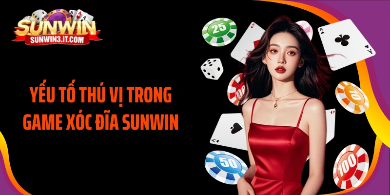 yeu-to-thu-vi-trong-game-xoc-dia-sunwin
